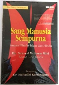 Sang Manusia Sempurna: Antara Filsafat Islam dan Hindu