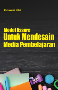 Model ASSURE untuk Mendesain Media Pembelajaran