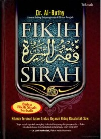 FIKIH SIRAH: Hikmah tersirat dalam lintas sejarah hidup rasulullah SAW