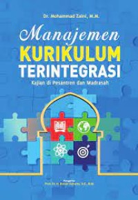 MANAJEMEN KURIKULUM TERINTEGRASI: Kajian di Pesantren dan Madrasah