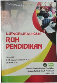 MENGEMBALIKAN RUH PENDIDIKAN