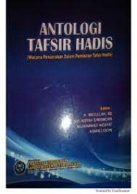 ANTOLOGI TAFSIR HADIS; Wacana Pencerahan Dalam Pemikiran Tafsir Hadis