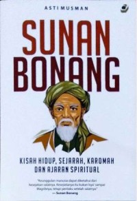 SUNAN BONANG : Kisah Hidup, Sejarah, Karomah dan Ajaran Spiritual