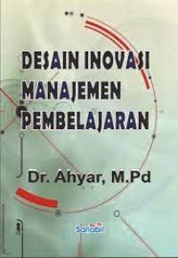 Desain Inovasi Manajemen Pembelajaran