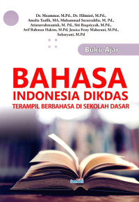 BAHASA INDONESIA DIKDAS : Terampil Berbahasa di Sekolah Dasar