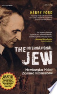 THE INTERNATIONAL JEW : Membongkar Makar Zionisme Internasional