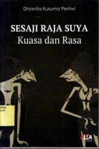 Sesaji Raja Suya Kuasa dan Rasa