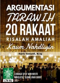 ARGUMENTASI TARAWIH 20 RAKAAT: Risalah amaliyah kaum nahdliyin