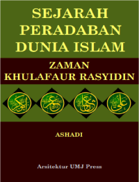 SEJARAH PERADABAN DUNIA ISLAM 
ZAMAN KHULAFAUR RASYIDIN