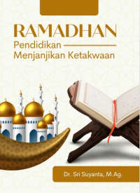 RAMADHAN : Pendidikan Menjanjikan Ketakwaan